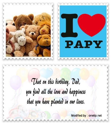 Sweet and touching I love you birthday Whatsapp text messages for my Dad.#BirthdayMessagesForDad,#BirthdayGreetingsForDad