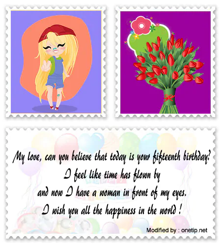 Download seet birthday thoughts for a 15 years old girl.#15YearsOldGreetings,#15YearsOldWishes
